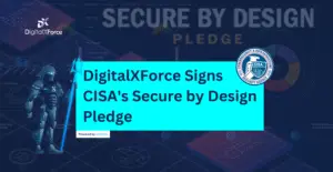 DigitalXForce Signs CISA's Secure by Design Pledge banner image
